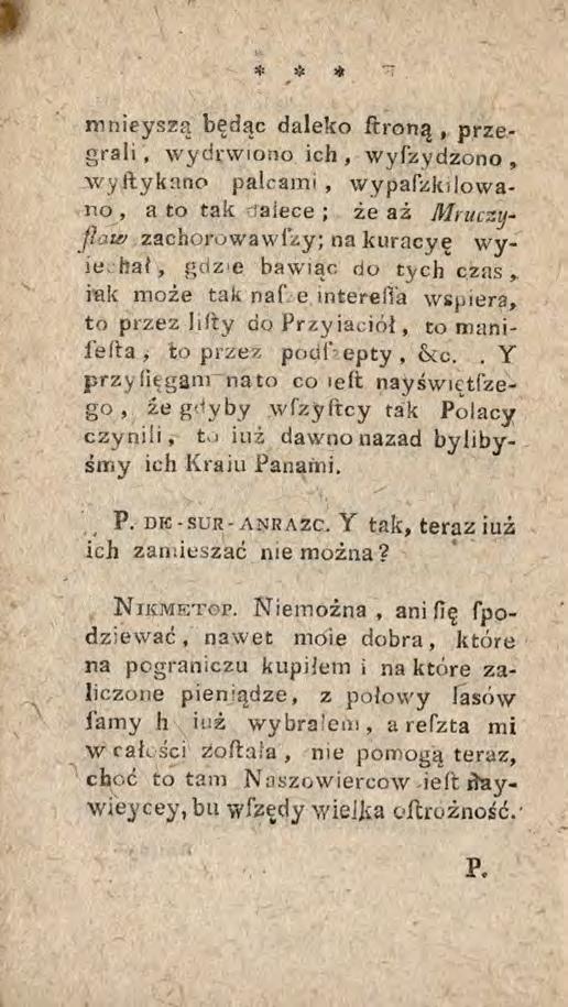 * Si Ht mnieyszą będąc daleko ftroną, przegrali, wydrwiono ich, wyfzydzono, wyftykano palcami, wypafzkilowano, a to tak iaiece ; że aż Mruczyjław zac-horowawfzy; na kuracyę wyie.