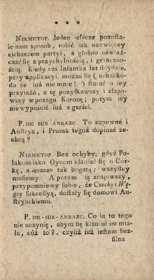 * * * N ikmetop. Jeden efzcze pozoftaie natn sposob, robić iak naywi' r ey cichaczem partyi, a głośno oświadczać hę z przychylnością, i grzecznością.