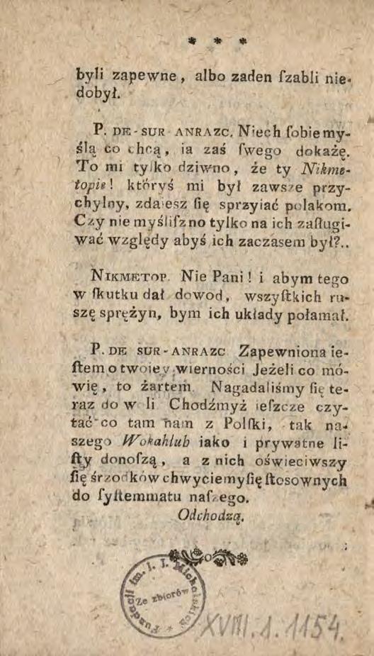 * * * byli zapew n e, albo żaden fzabli nie* dobył. P. DE-SUR a n r a z c, N :ech fobie myślą co thcą, ia zaś fwego dokażę.