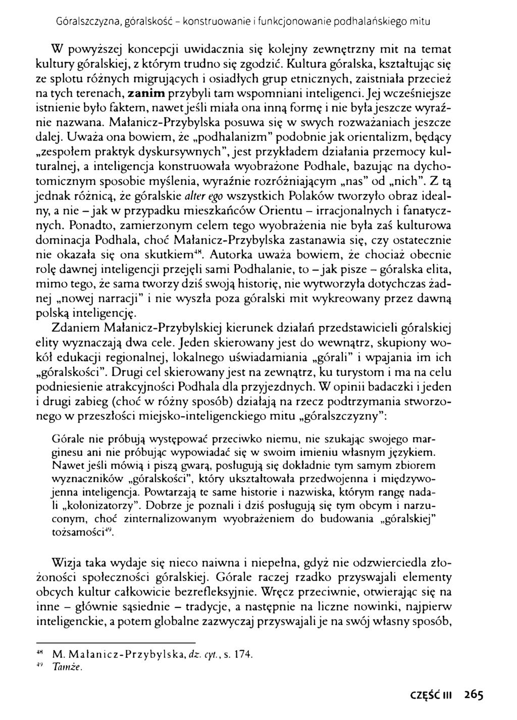 Góralszczyzna, góraiskość - konstruowanie i funkcjonowanie podhalańskiego mitu W powyższej koncepcji uwidacznia się kolejny zewnętrzny mit na temat kultury góralskiej, z którym trudno się zgodzić.