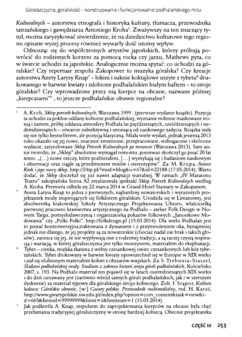 Góralszczyzna, góralskość - konstruowanie i funkcjonowanie podhalańskiego mitu Kulturalnych - autorstwa etnografa i historyka kultury, tłumacza, przewodnika tatrzańskiego i gawędziarza Antoniego