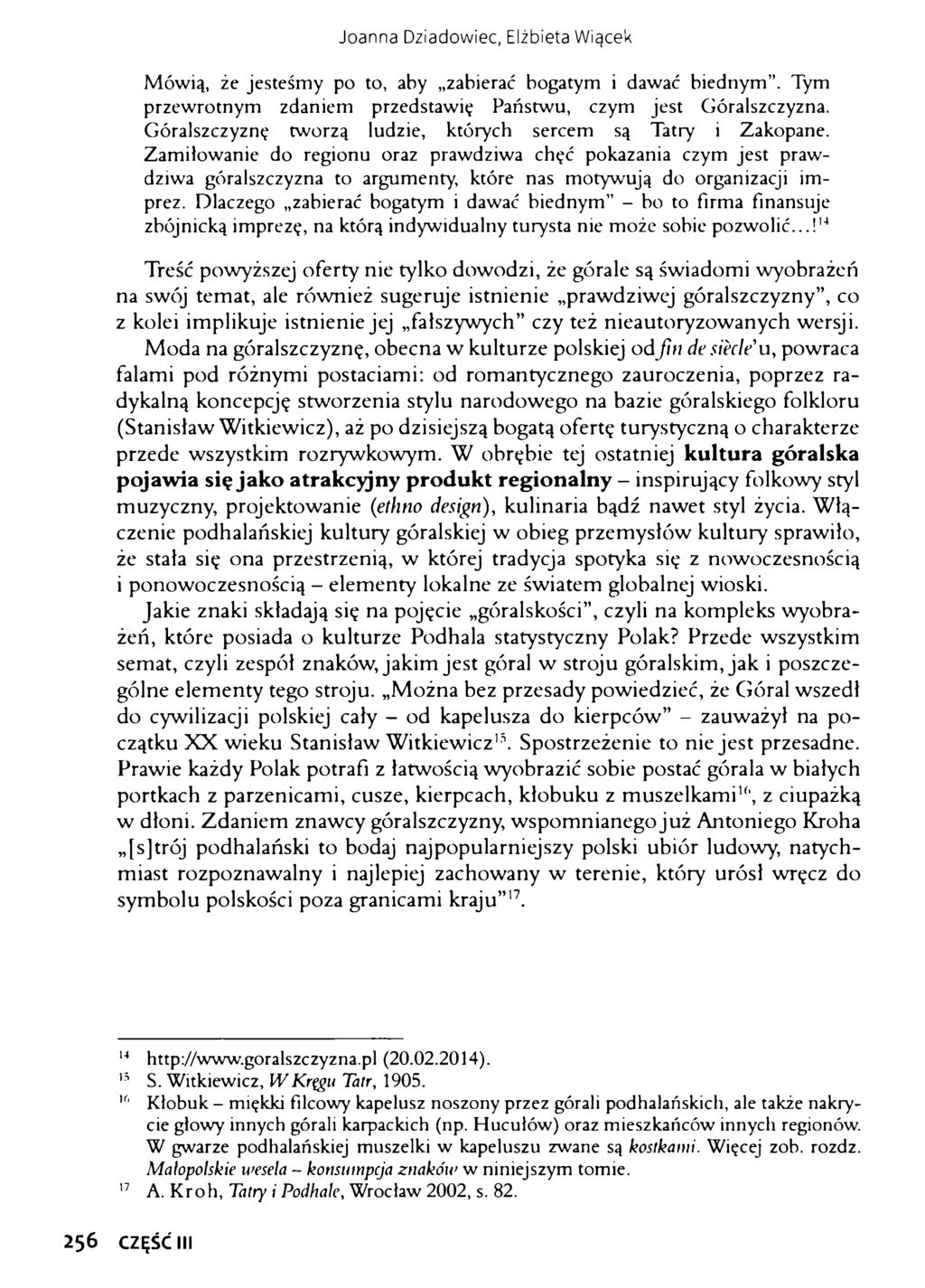 Joanna Dziadowiec, Elżbieta Wiącek Mówią, że jesteśmy po to, aby zabierać bogatym i dawać biednym. Tym przewrotnym zdaniem przedstawię Państwu, czym jest Góralszczyzna.