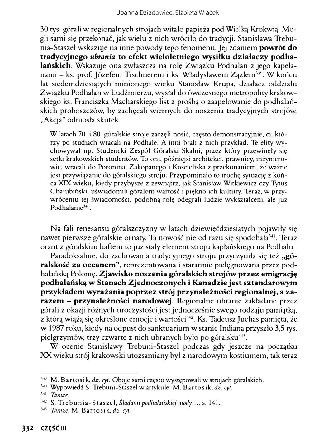 Joanna Dziadowiec, Elżbieta Wiącek 30 tys. górali w regionalnych strojach witało papieża pod Wielką Krokwią. Mogli sami się przekonać, jak wielu z nich wróciło do tradycji.