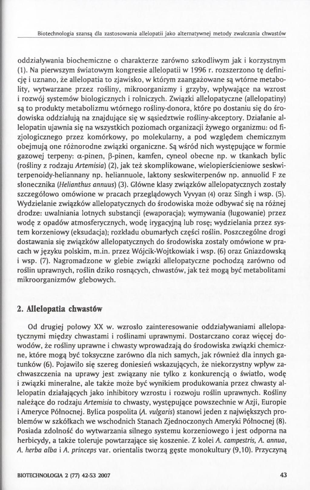 Biotechnologia szansą dla zastosowania allelopatii jako alternatywnej metody zwalczania chwastów oddziaływania biochemiczne o charakterze zarówno szkodliwym jak i korzystnym (1).