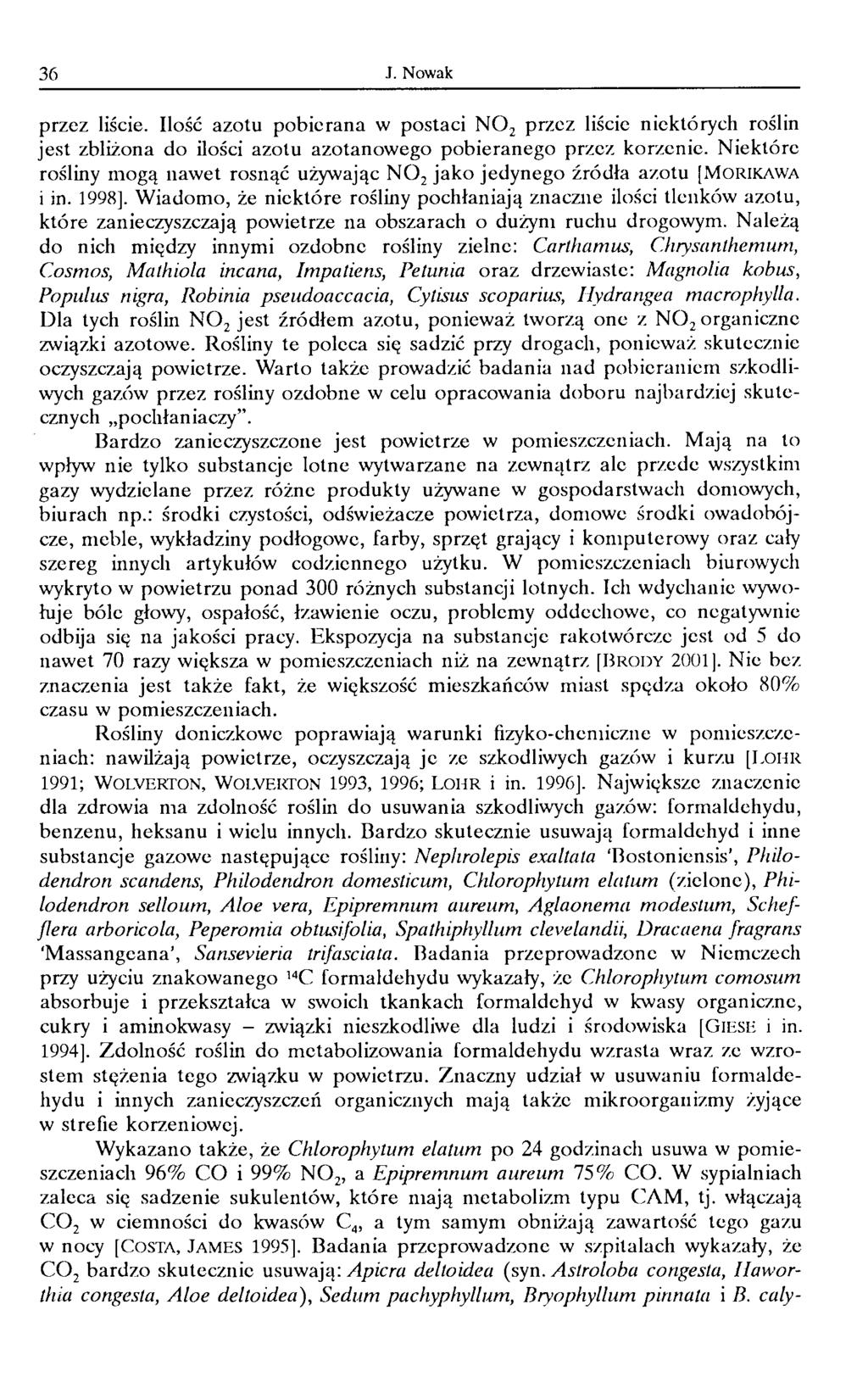 36 J. Nowak przez liście. Ilość azotu pobierana w postaci NO 2 prlez liście niektórych roślin jest zbliżona do ilości azotu azotanowego pobieranego przez korzenie.