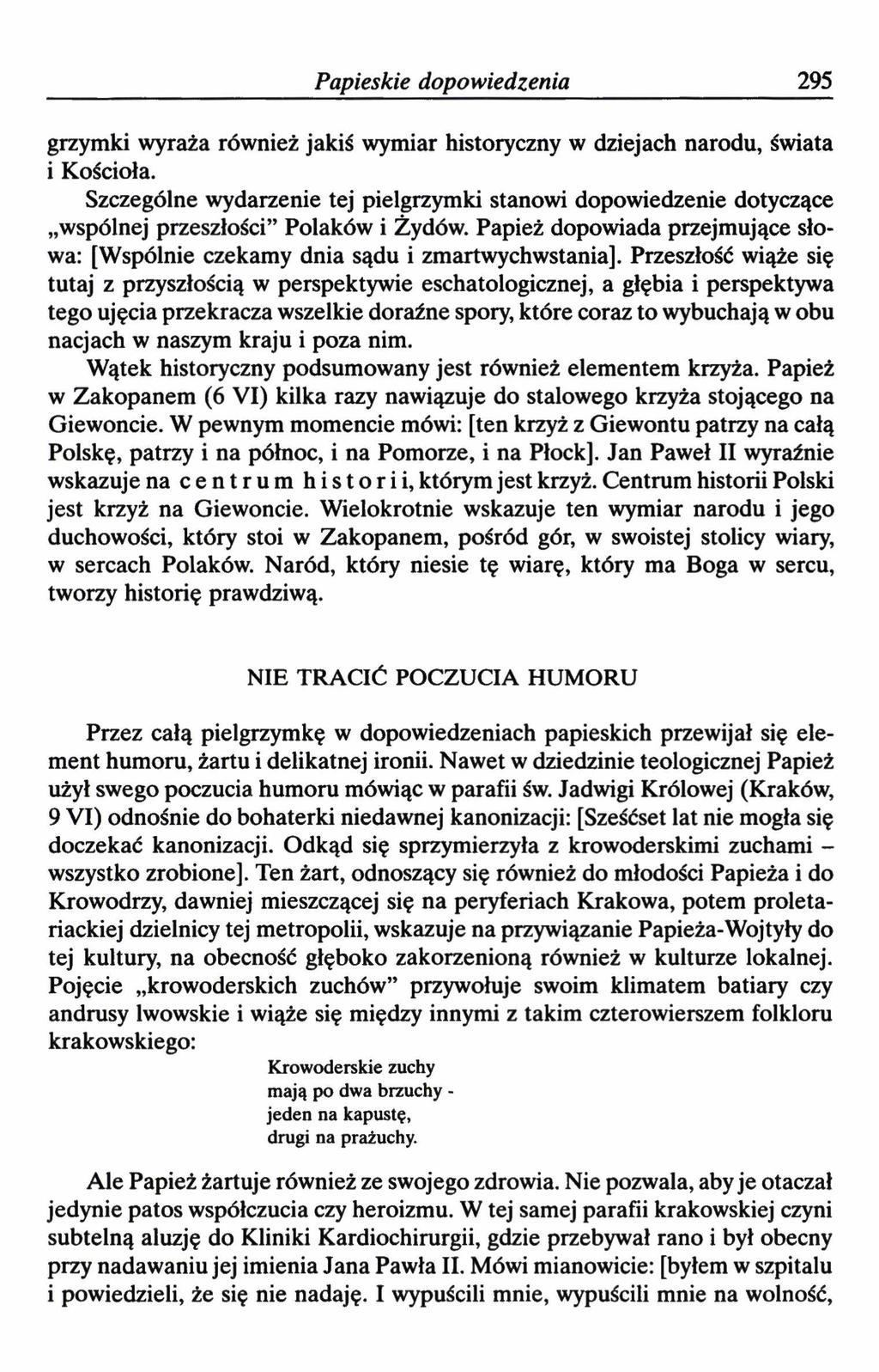 Papieskie dopowiedzenia 295 grzymki wyraża również jakiś wymiar historyczny w dziejach narodu, świata i Kościoła.