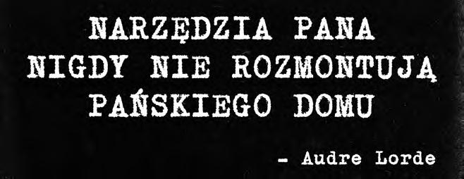 a więc niebezpiecznych treści. Zarówno poezja jak i protest podważają naturalność, konieczność i neutralność status quo.