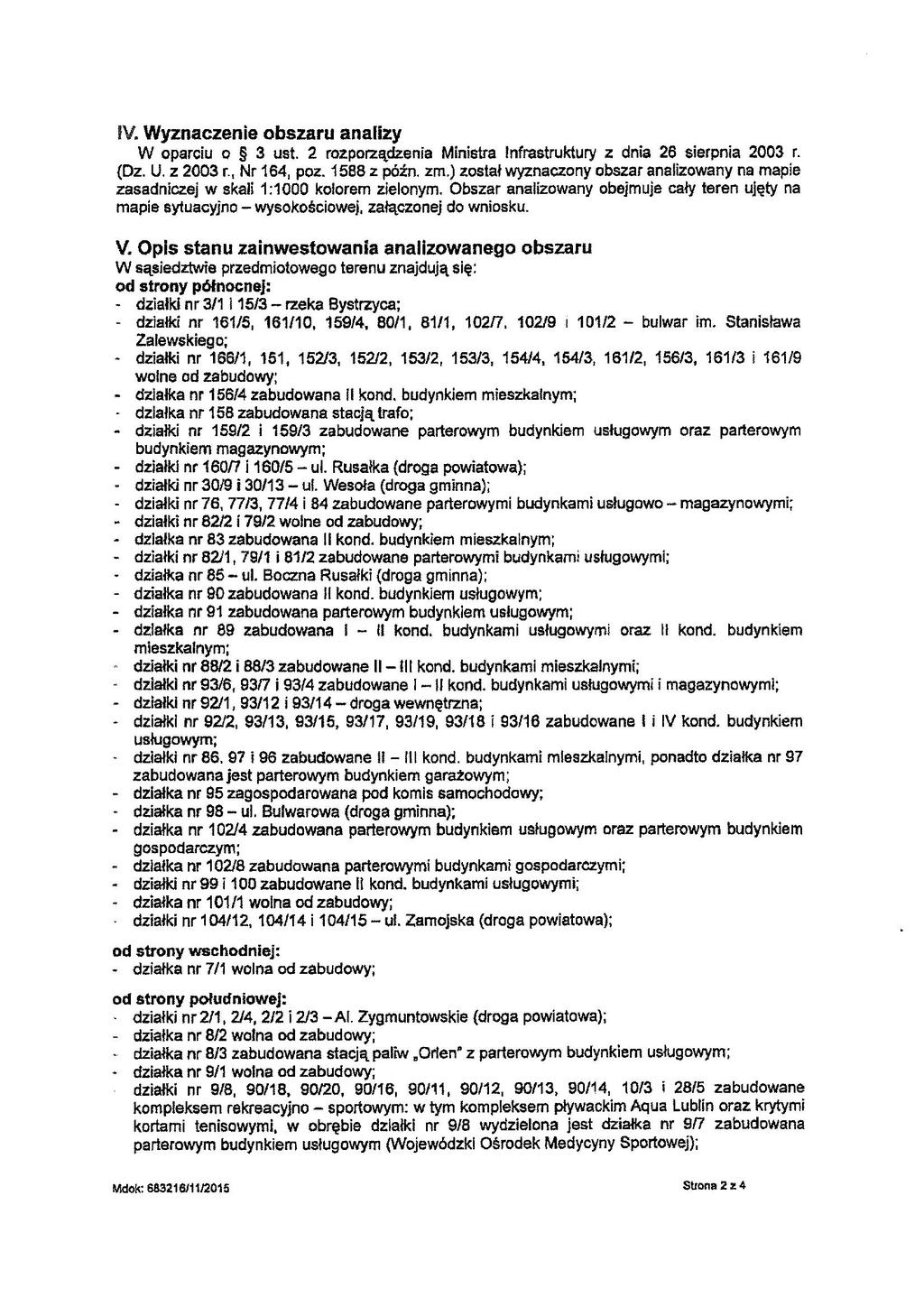 IV. Wyznaczenie obszaru analizy W oparciu eo 3 ust. 2 rozporzqdzenia Ministra Infrastruktury z dnia 26 sierpnia 2003 +. (Dz. U. z 2003 r., Nr 164, poz. 1588 z pdzn. zm.