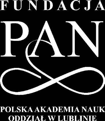 74 DZIAŁALNOŚĆ ODDZIAŁU NA RZECZ REGIONU Fundacja PAN Oddział w Lublinie - Nauka i Rozwój Lubelszczyzny W 2012 roku Fundacja Polskiej Akademii Nauk oddział w Lublinie Nauka i Rozwój Lubelszczyzny