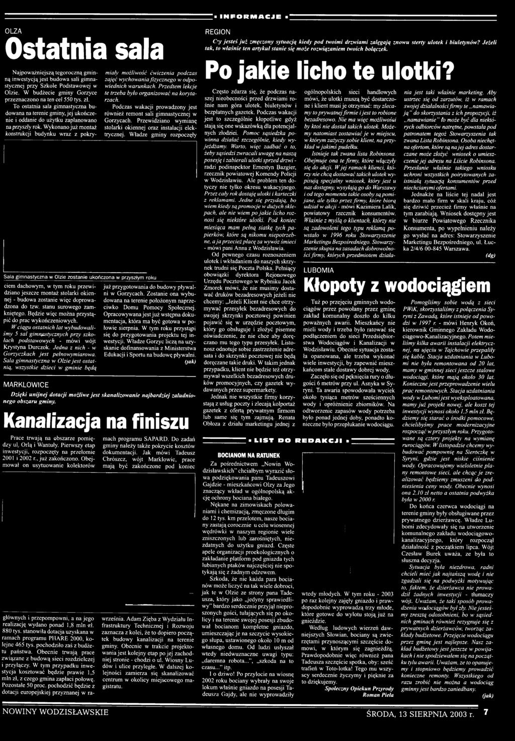 W ciągu ostatnich lat wybudowaliśmy 5 sal gimnastycznych przy szkołach podstawowych - mówi wójt Krystyna Durczok. Jedna z nich - w Gorzyczkach jest pełnowymiarowa.