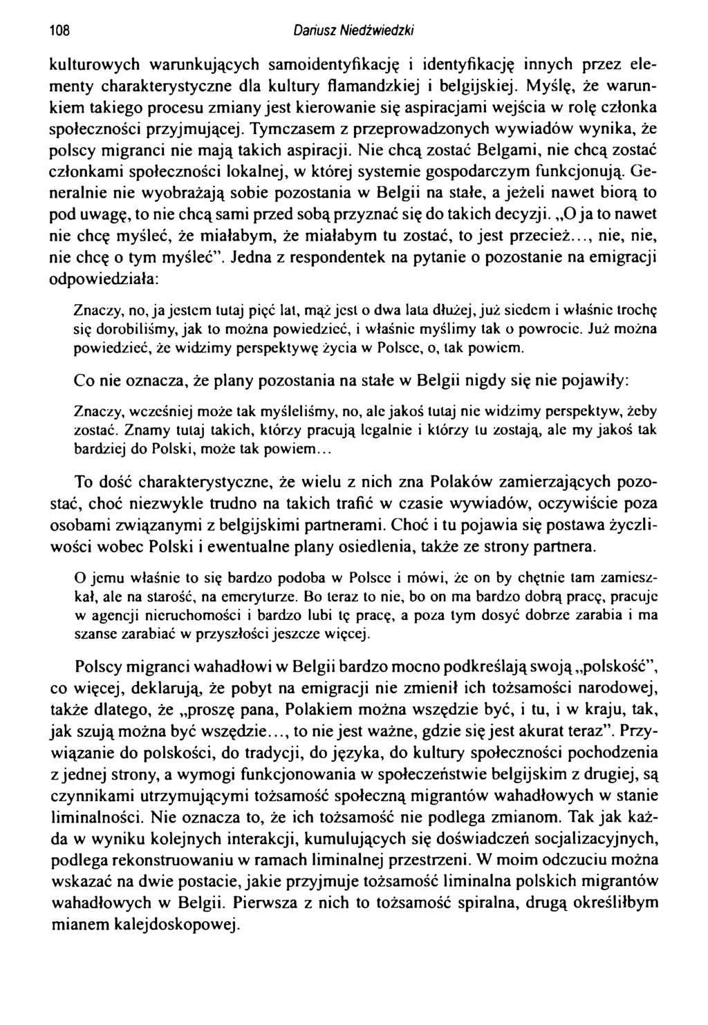 108 Dariusz Niedżwiedzki kulturowych warunkujących samoidentyfikację i identyfikację innych przez elementy charakterystyczne dla kultury flamandzkiej i belgijskiej.