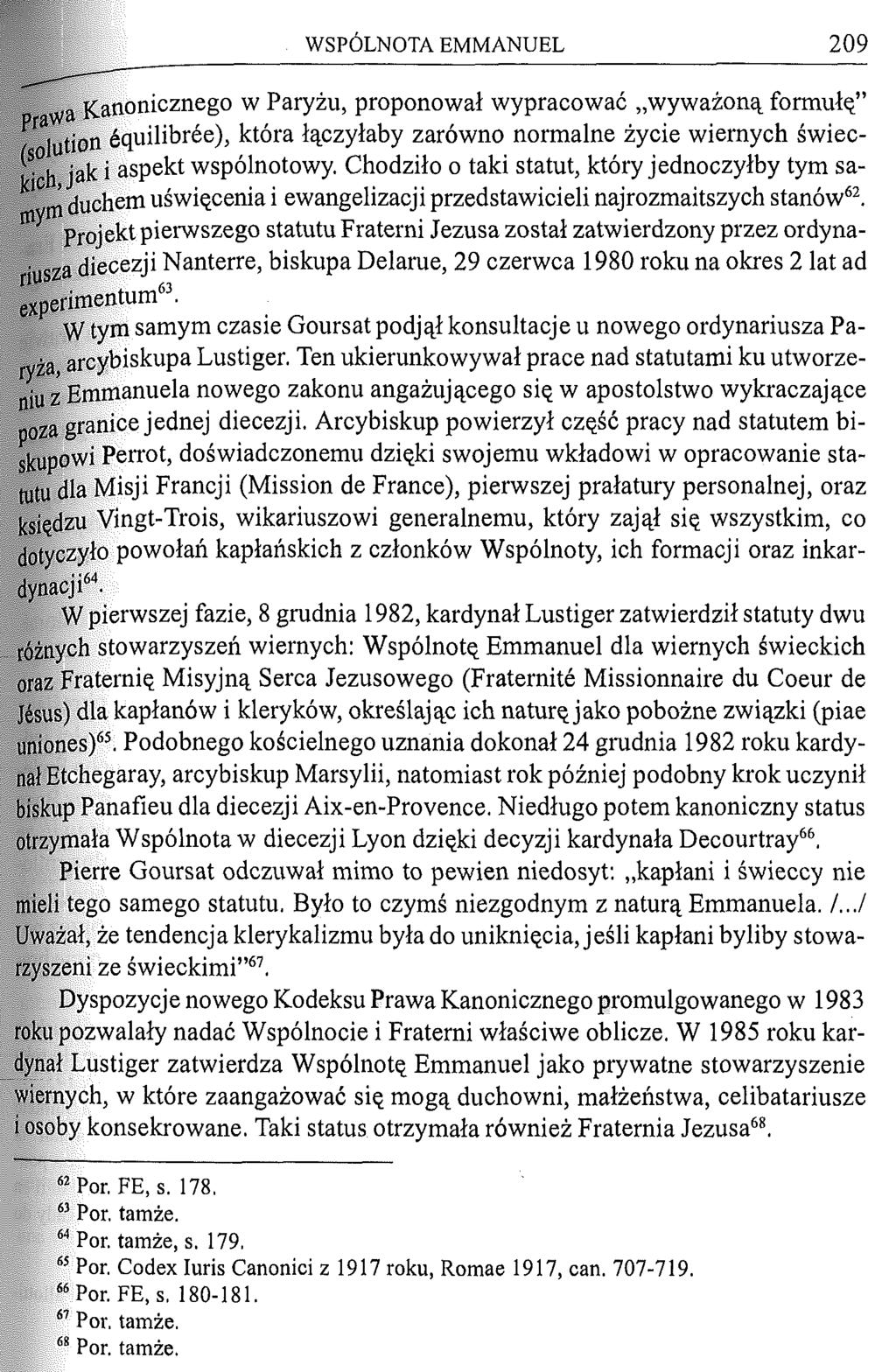 W S P Ó L N O T A E M M A N U E L 209 i Kanonicznego w Paryżu, proponował wypracować wyważoną formułą I tion équilibrée), która łączyłaby zarówno normalne życie wiernych świecach ja k 1aspekt