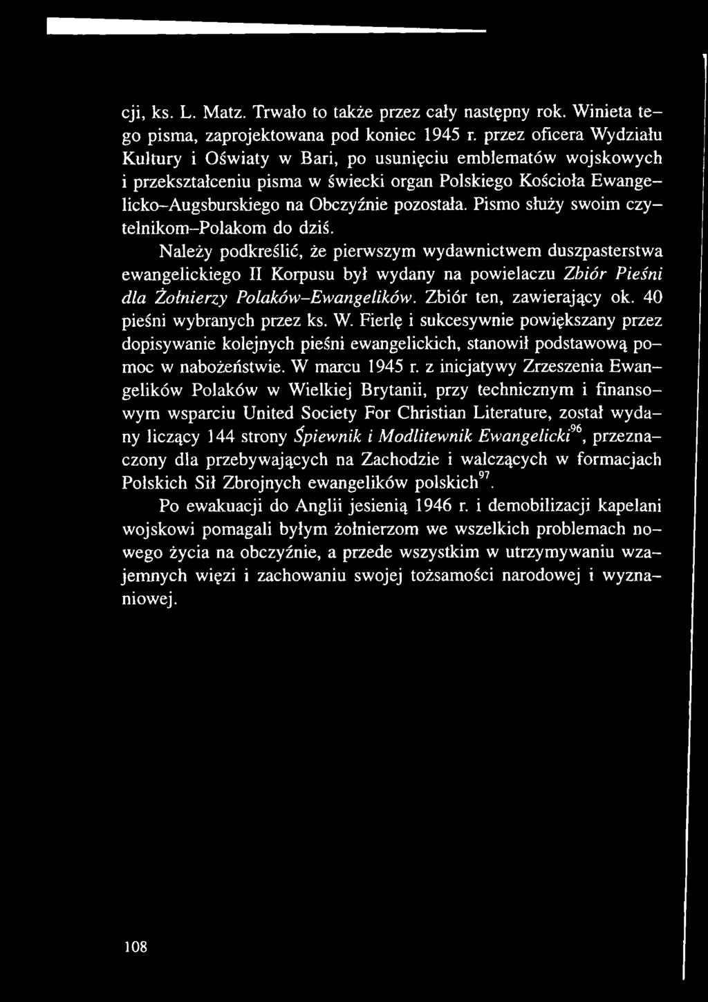 Pismo służy swoim czytelnikom-polakom do dziś.