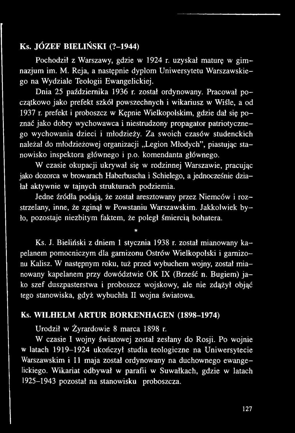 prefekt i proboszcz w Kępnie Wielkopolskim, gdzie dał się poznać jako dobry wychowawca i niestrudzony propagator patriotycznego wychowania dzieci i młodzieży.