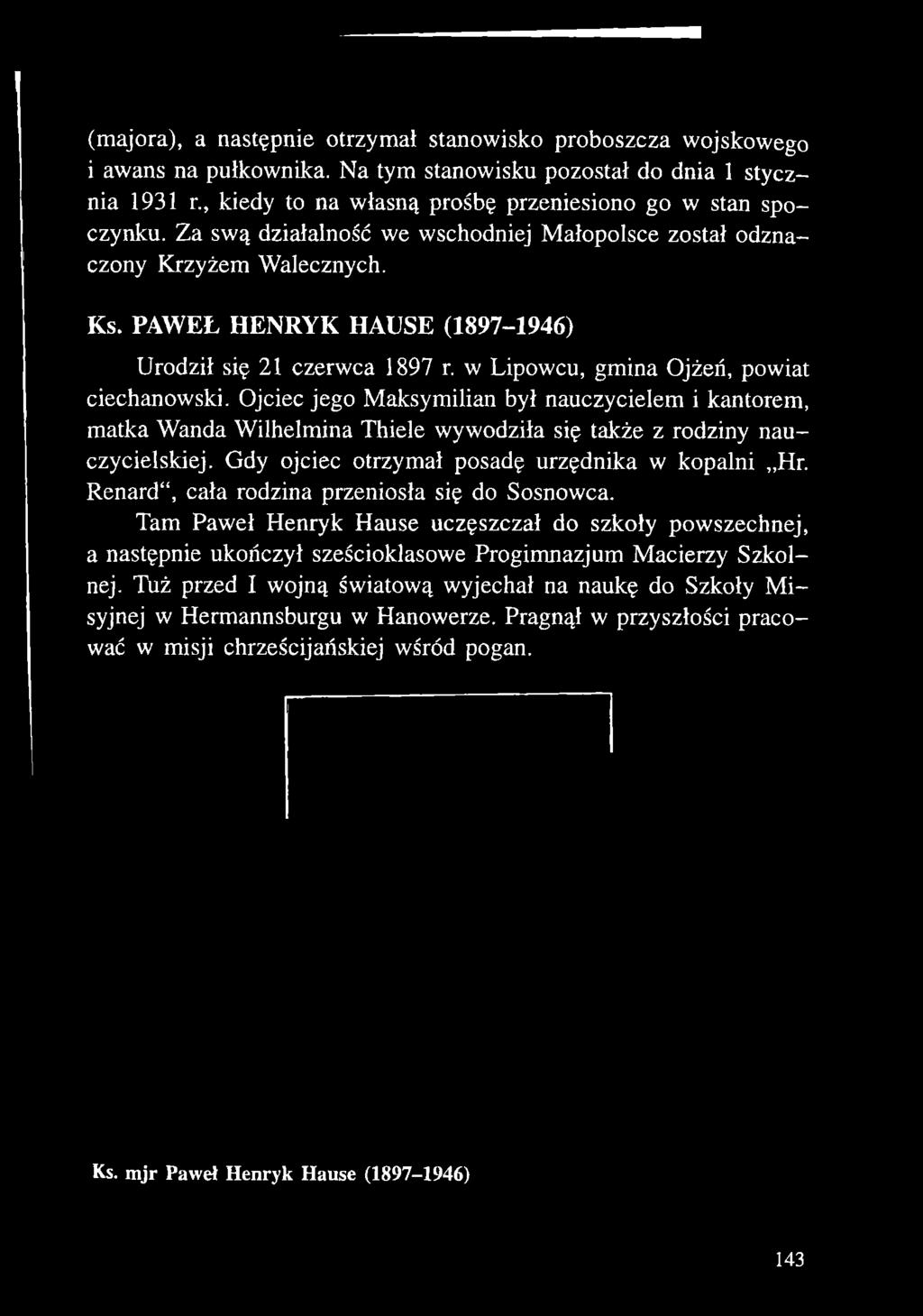 Ojciec jego Maksymilian był nauczycielem i kantorem, matka Wanda Wilhelmina Thiele wywodziła się także z rodziny