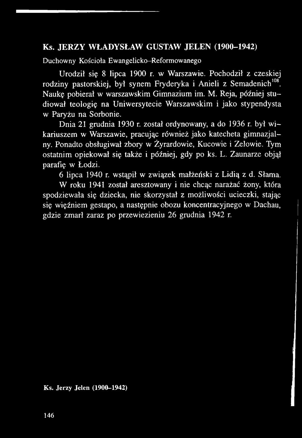 Dnia 21 grudnia 1930 r. został ordynowany, a do 1936 r.