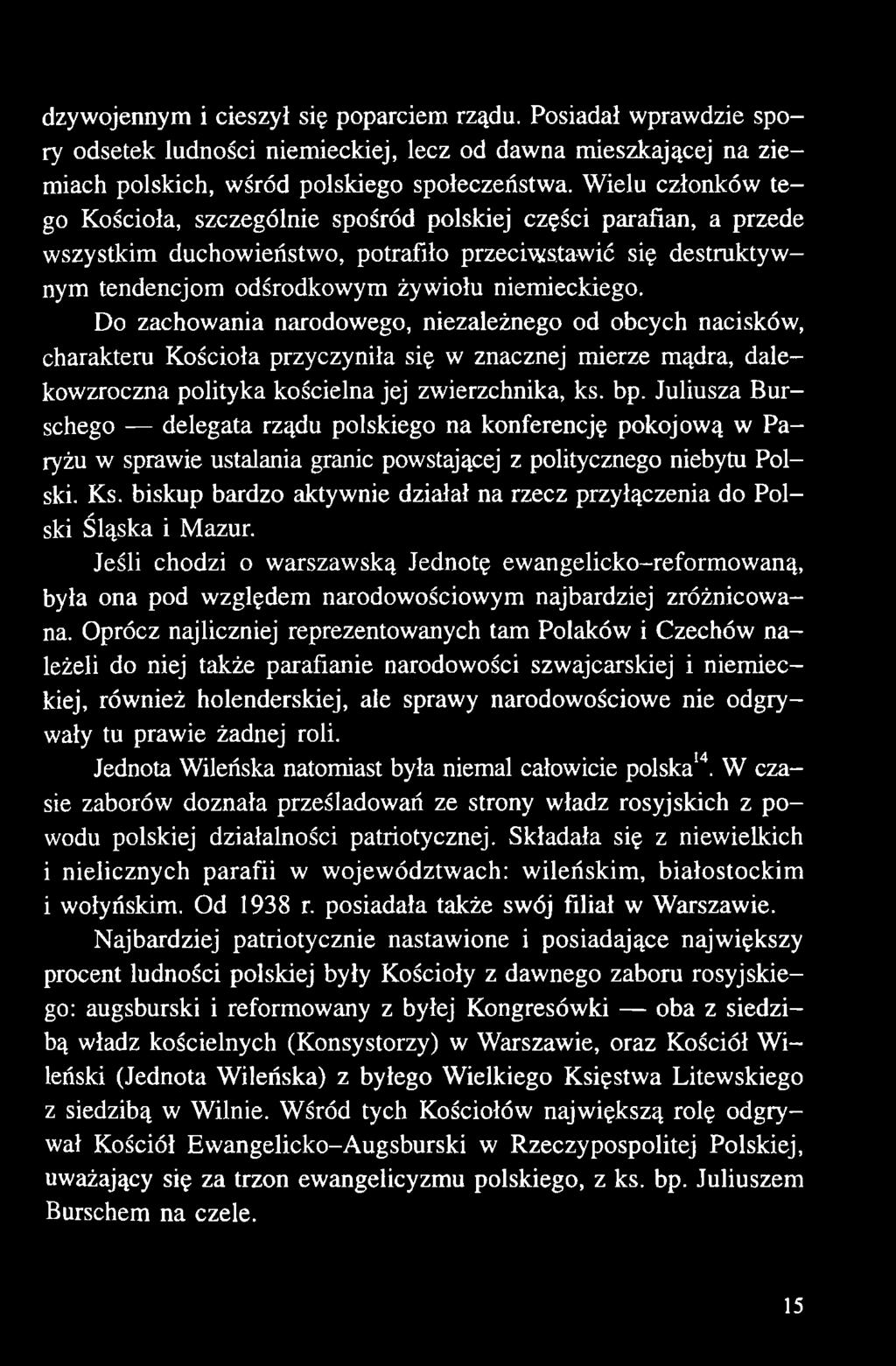 biskup bardzo aktywnie działał na rzecz przyłączenia do Polski Śląska i Mazur.