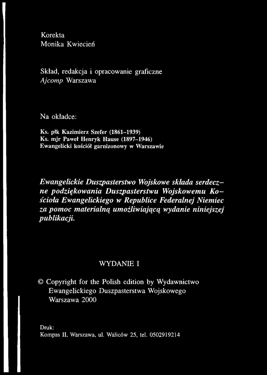 Ewangelickiego w Republice Federalnej Niemiec za pomoc materialną umożliwiającą wydanie niniejszej