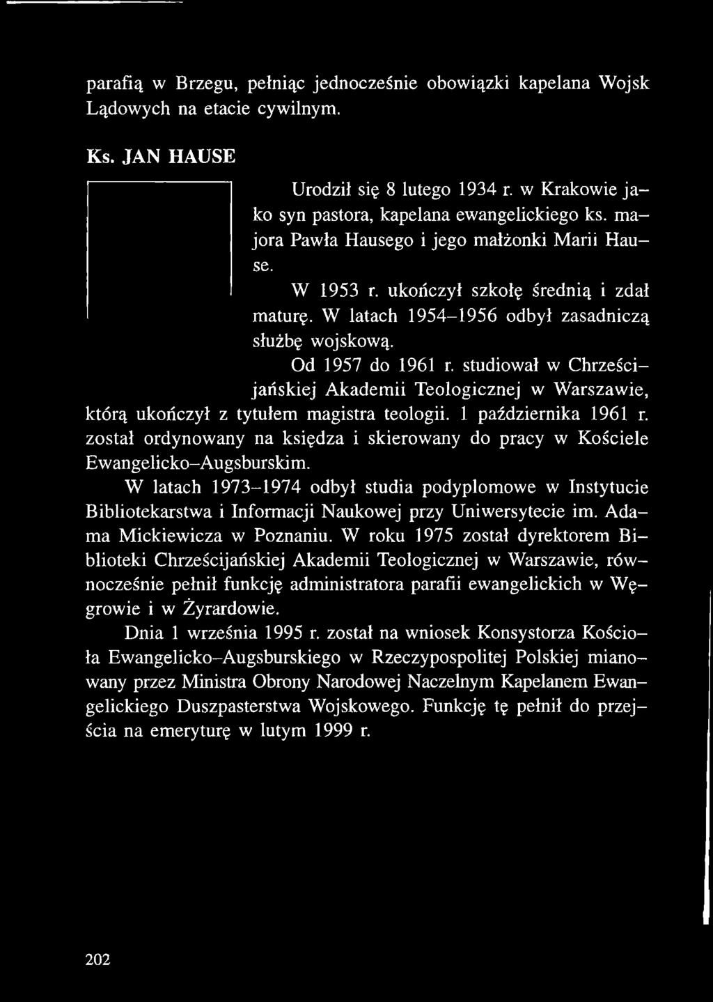 został ordynowany na księdza i skierowany do pracy w Kościele Ewangelicko-Augsburskim.