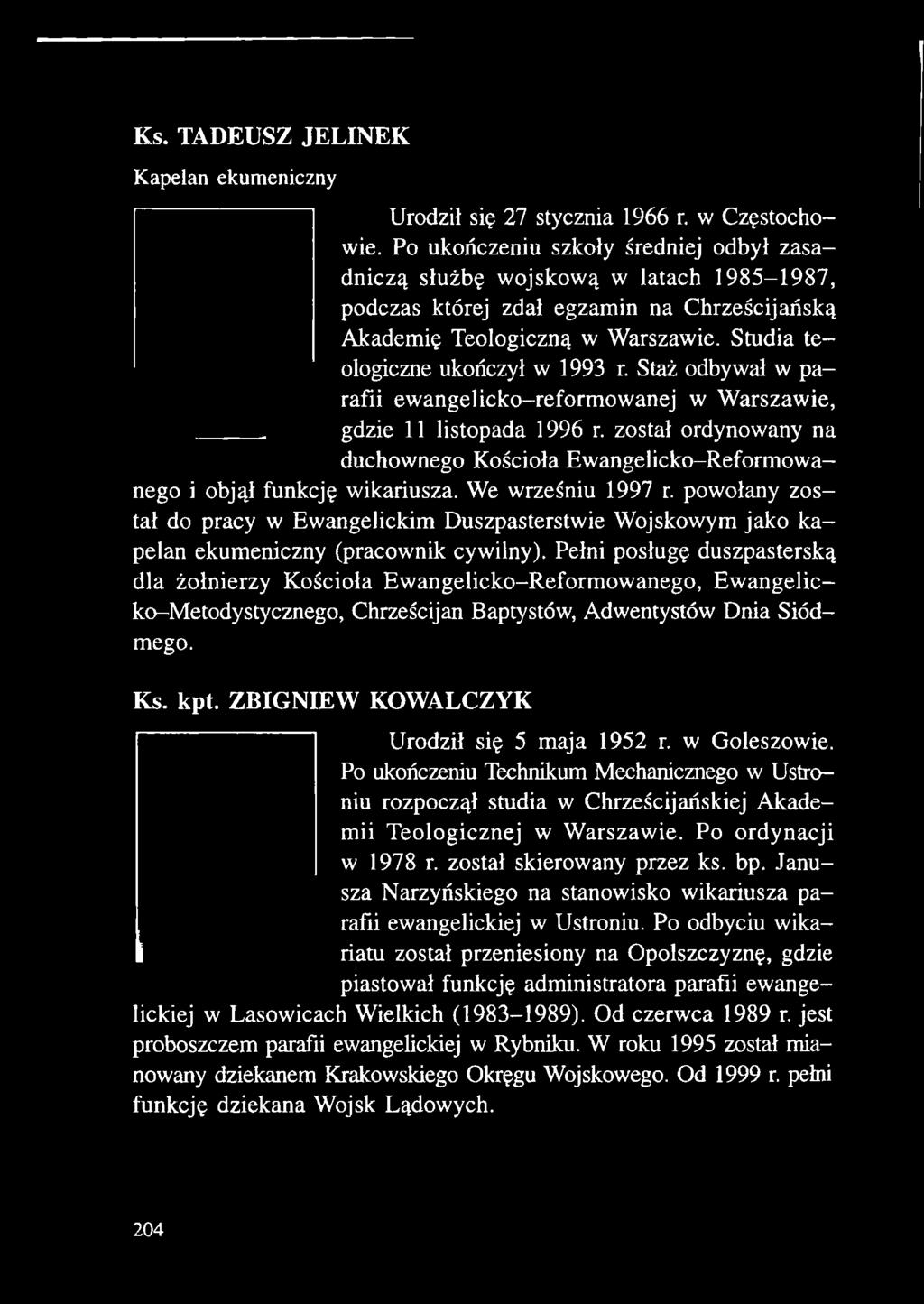 został ordynowany na duchownego Kościoła Ewangelicko-Reformowanego i objął funkcję wikariusza. We wrześniu 1997 r.
