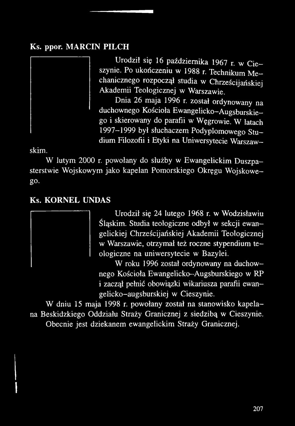 W latach 1997-1999 był słuchaczem Podyplomowego Studium Filozofii i Etyki na Uniwersytecie Warszawskim.