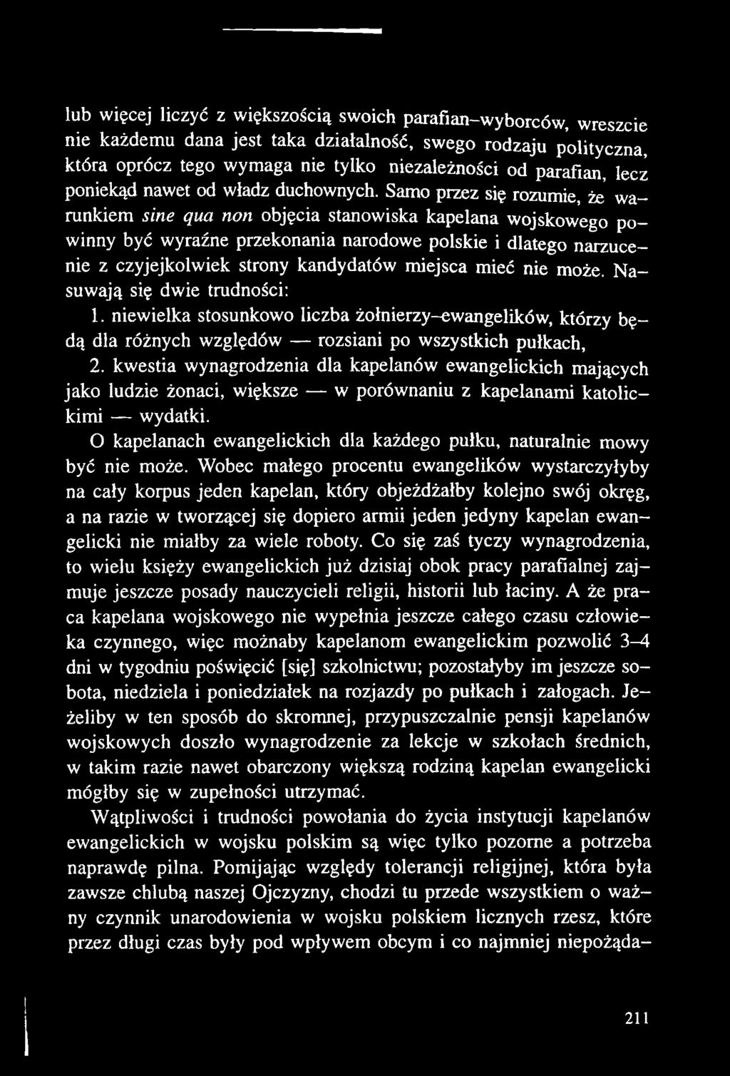kwestia wynagrodzenia dla kapelanów ewangelickich mających jako ludzie żonaci, większe w porównaniu z kapelanami katolickimi wydatki.