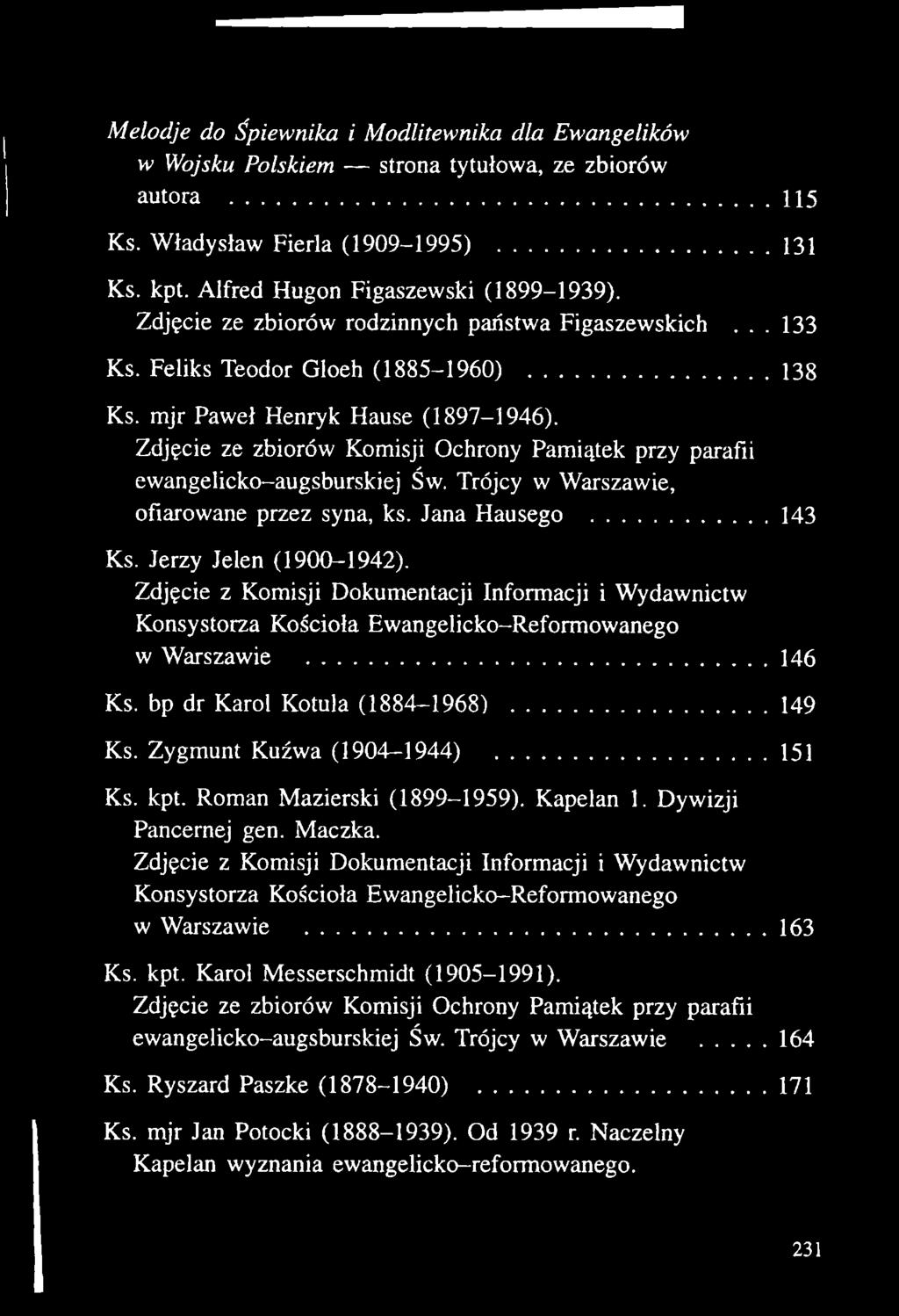 kpt. Roman Mazierski (1899-1959). Kapelan 1. Dywizji Pancernej gen. Maczka. Zdjęcie z Komisji Dokumentacji Informacji i Wydawnictw Konsystorza Kościoła Ewangelicko-Reformowanego w Warszawie...163 Ks.