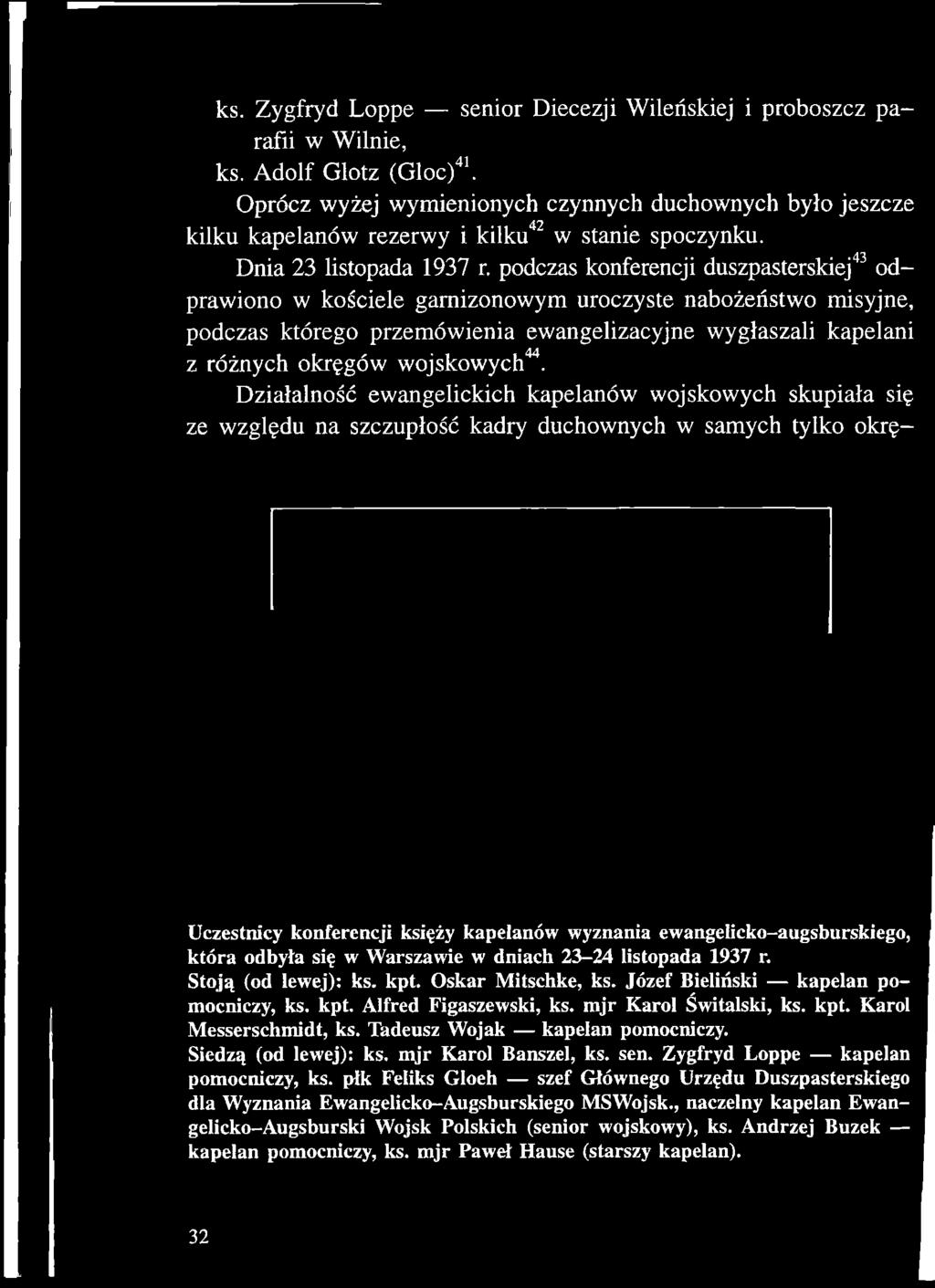 Działalność ewangelickich kapelanów wojskowych skupiała się ze względu na szczupłość kadry duchownych w samych tylko okrę- Uczestnicy konferencji księży