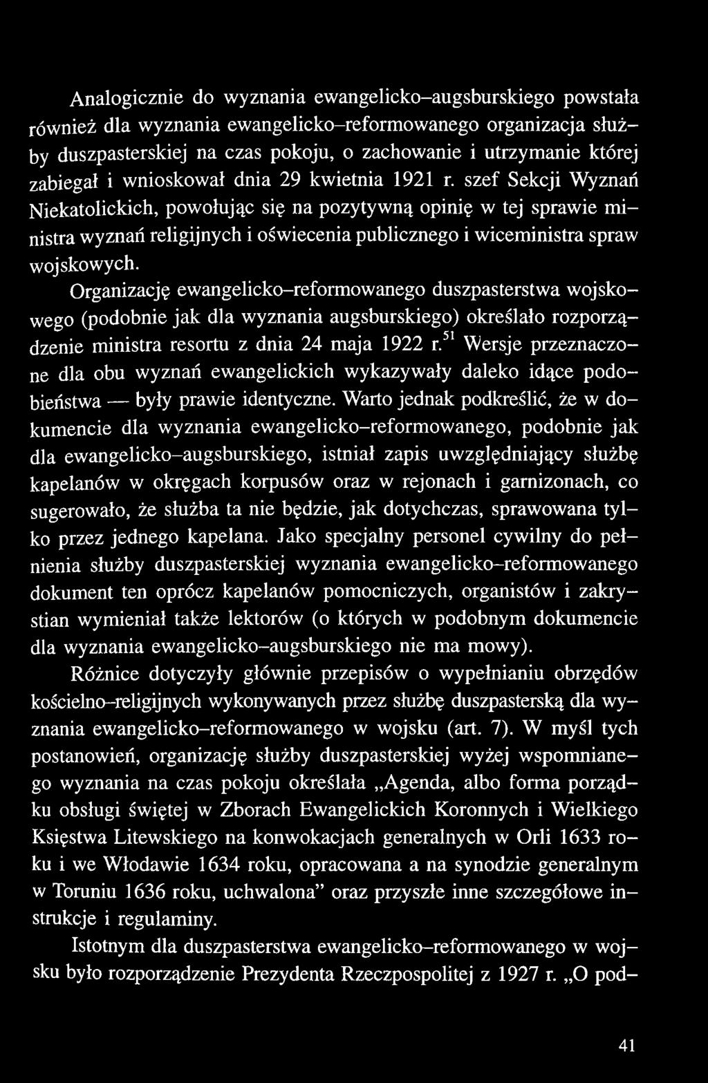51 Wersje przeznaczone dla obu wyznań ewangelickich wykazywały daleko idące podobieństwa były prawie identyczne.