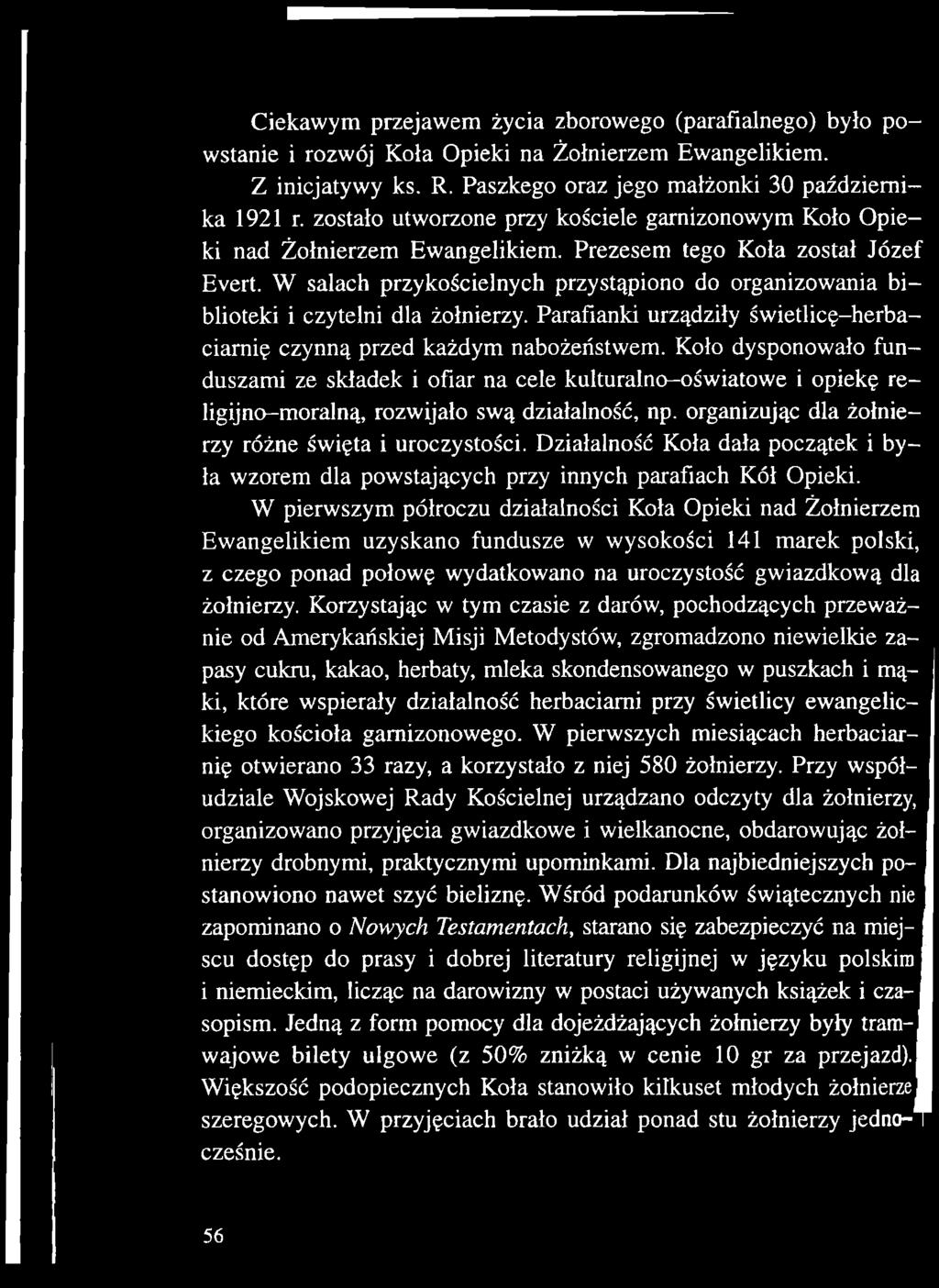 Działalność Koła dała początek i była wzorem dla powstających przy innych parafiach Kół Opieki.