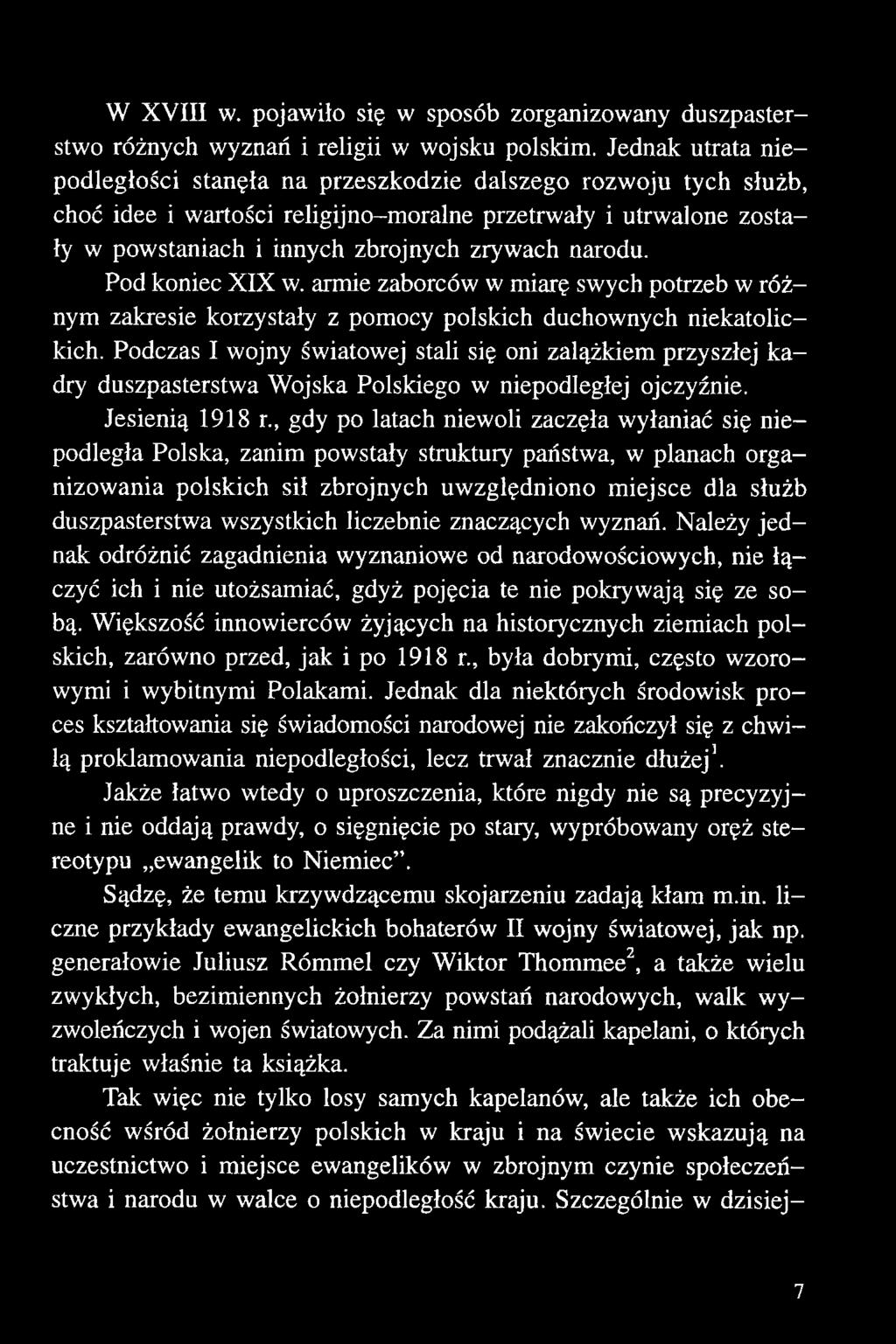 Pod koniec XIX w. armie zaborców w miarę swych potrzeb w różnym zakresie korzystały z pomocy polskich duchownych niekatolickich.