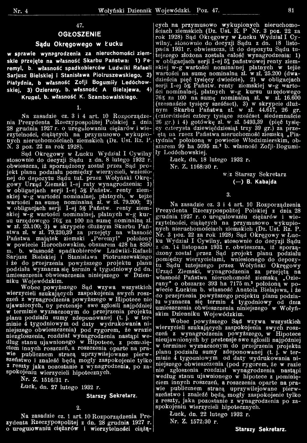 Sąd Okręgowy w Łucku Wydział I Cywilny stosownie do decyzji Sądu z dn. 8 lutego 1932 r.