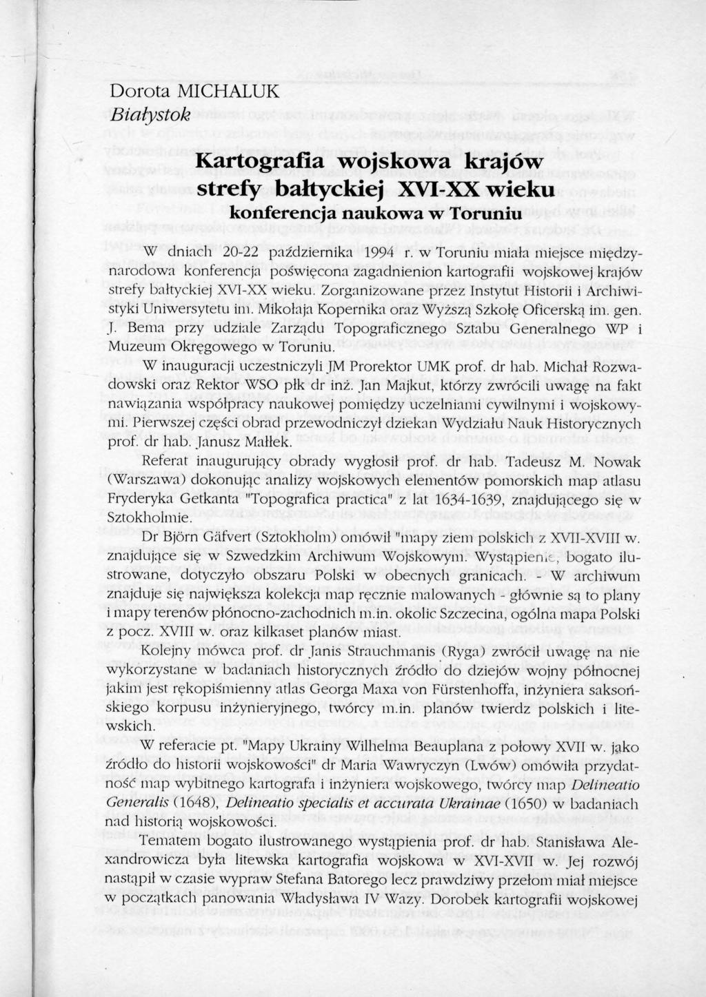 Dorota MICHALUK Białystok Kartografia wojskowa krajów strefy bałtyckiej XVI-XX wieku konferencja naukowa w Toruniu W dniach 20-22 października 1994 r.