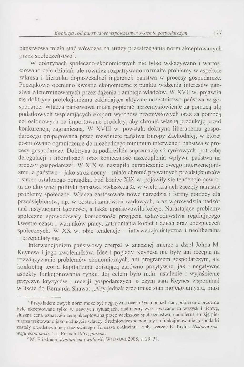 Ewolucja roli państwa we współczesnym systemie gospodarczym 177 państwowa miała stać wówczas na straży przestrzegania norm akceptowanych przez społeczeństwo2.