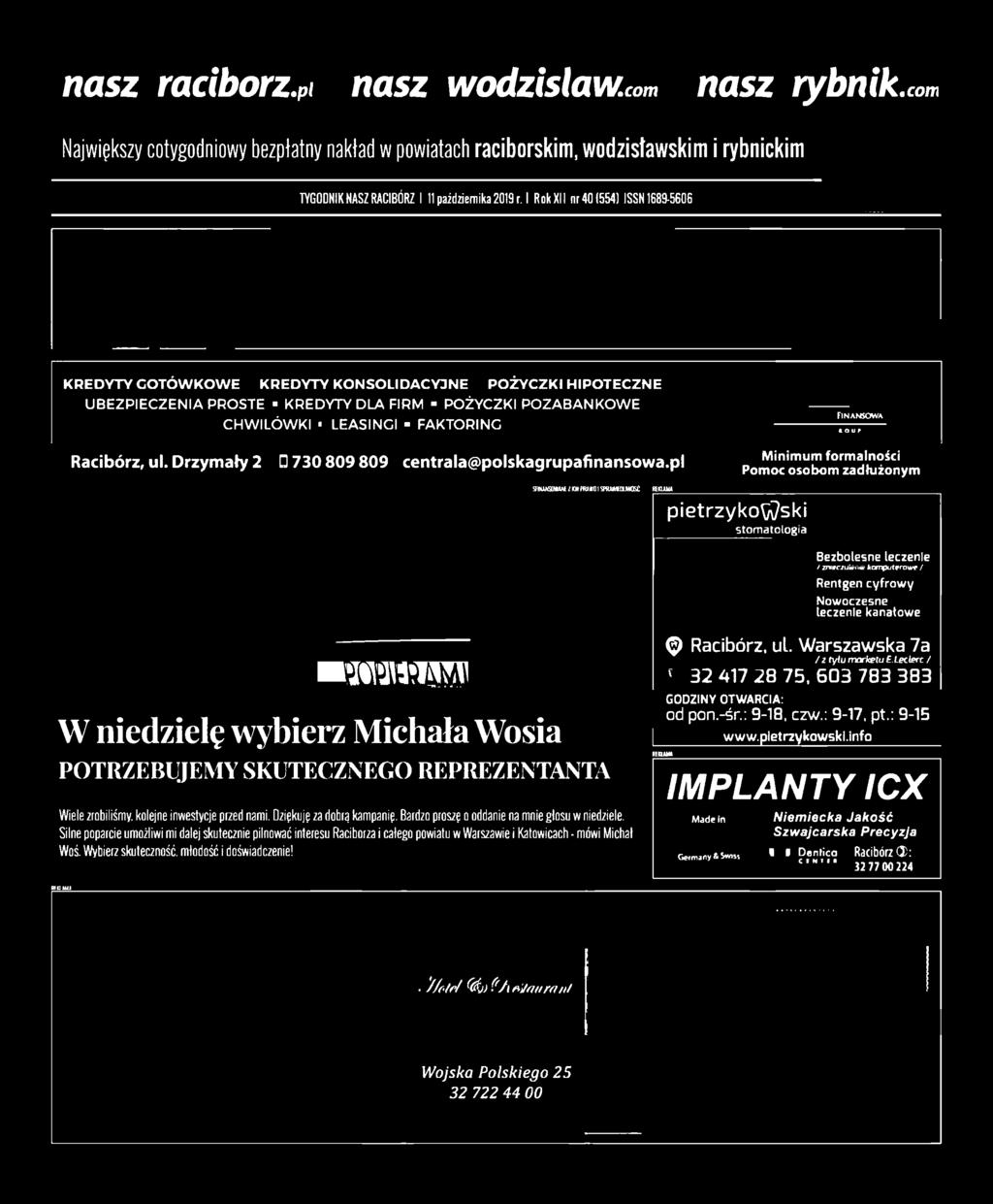 kanałowe WSW W niedzielę wybiez Michała Wosia POTRZEBUJEMY SKUTECZNEGO REPREZENTANTA Wiele zobiliśmy, kolejne inwestycje pzed nami. Dziękuję za dobą kampanię.