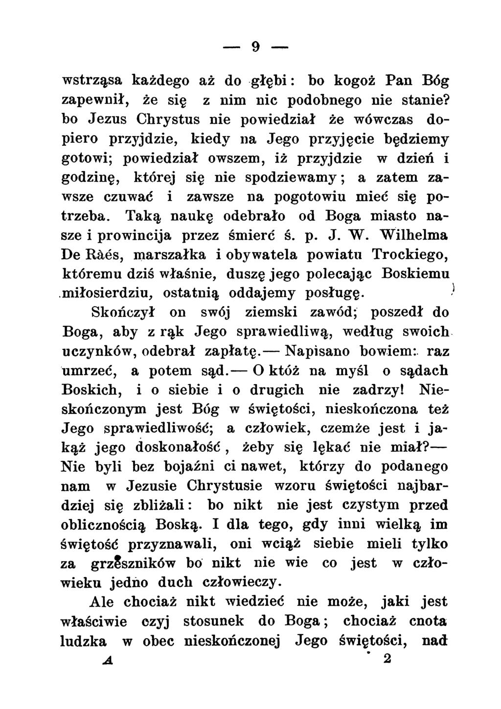 9 wstrząsa każdego aż do głębi: bo kogoż Pan Bóg zapewnił, że się z nim nic podobnego nie stanie?