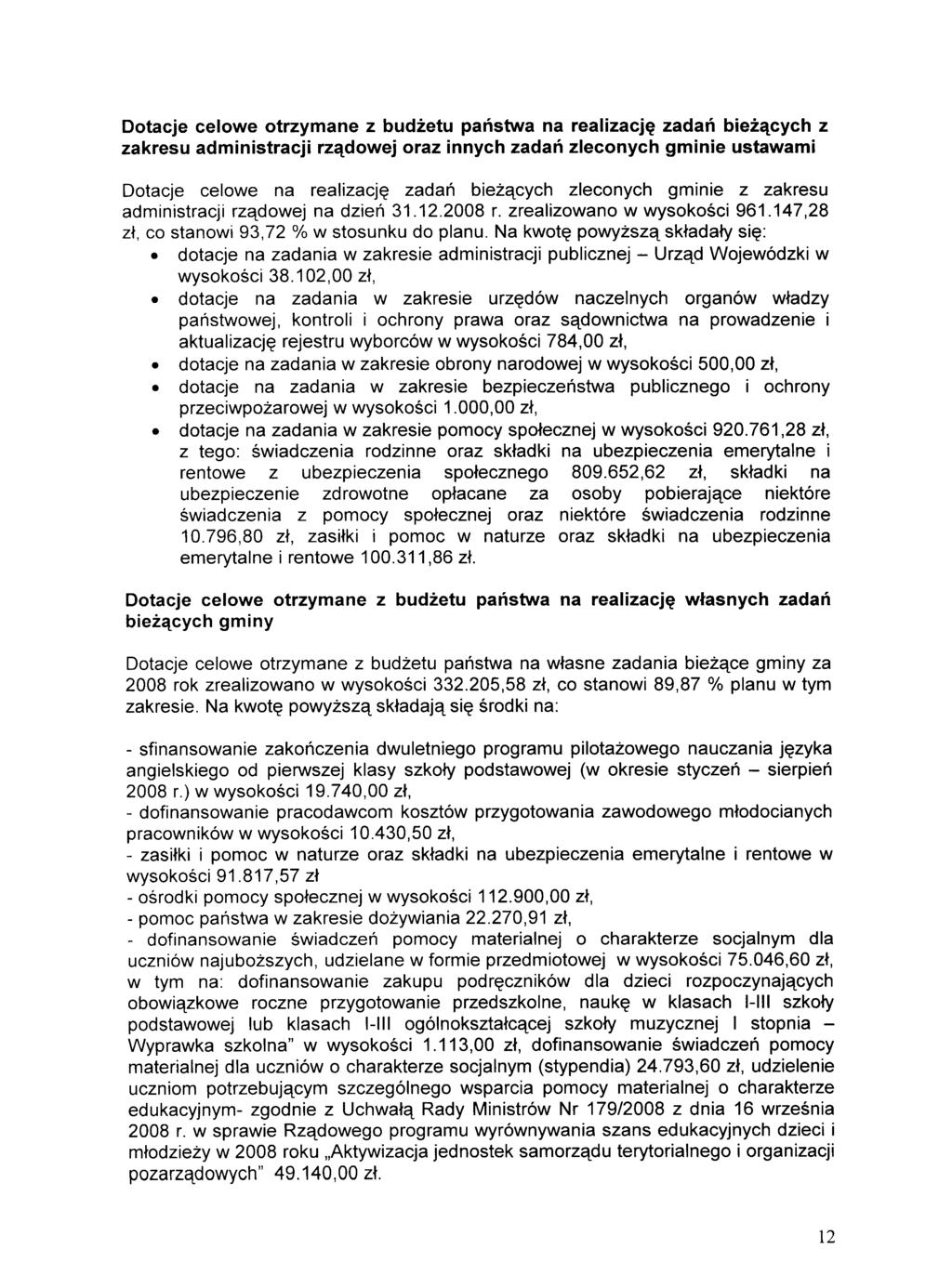Dotacje celowe otrzymane z budzetu panstwa na realizacj~ zadan biez'lcych z zakresu administracji rz'ldowej oraz innych zadan zleconych gminie ustawami Dotacje celowe na realizacj~ zadan biezqcych