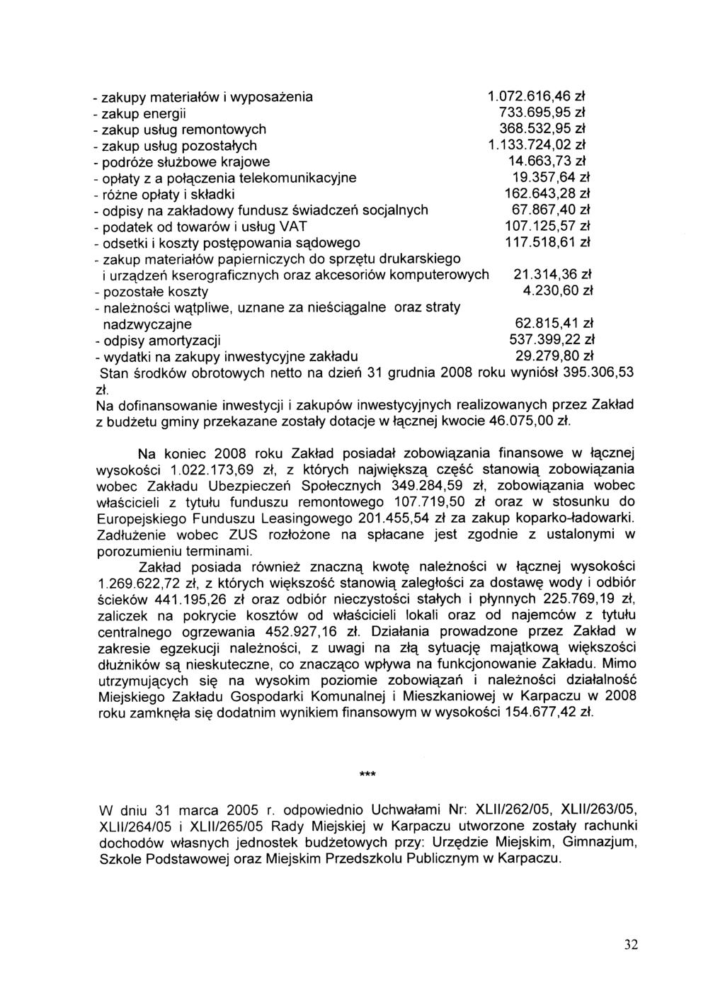 - zakupy materiat6w i wyposazenia - zakup energii - zakup ustug remontowych - zakup ustug pozostatych - podr6ze stuzbowe krajowe - optaty z a poh=l.