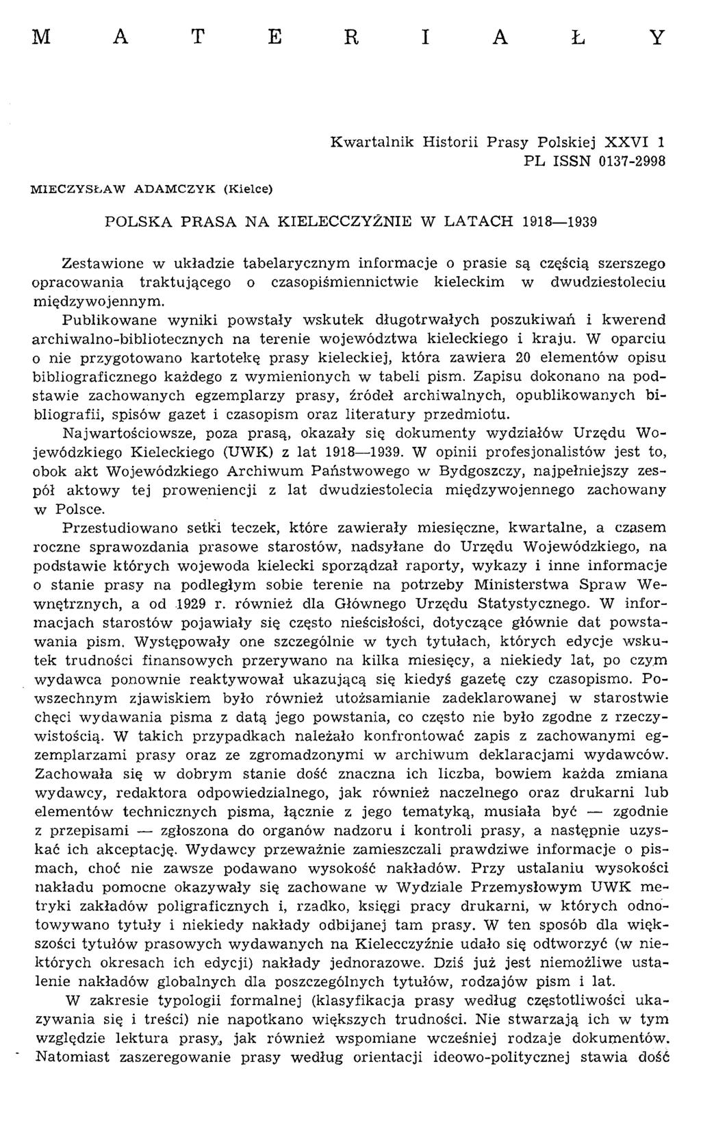 M A T E R I A Ł Y MIECZYSŁAW ADAMCZYK (Kielce) K w artalnik Histrii Prasy Plskiej XXVI PL ISS 037-28 PLSKA PRASA A KIELECCZYŻIE W LATACH 98 939 Zestawine w układzie tabelarycznym infrmacje prasie są