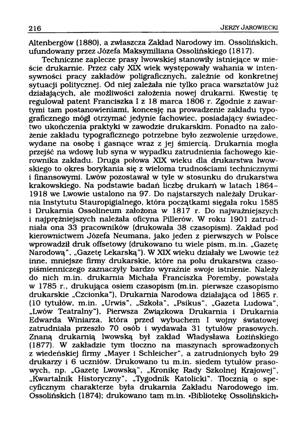 Altenbergów (1880), a zwłaszcza Zakład Narodowy im. Ossolińskich, ufundowany przez Józefa Maksymiliana Ossolińskiego (1817).