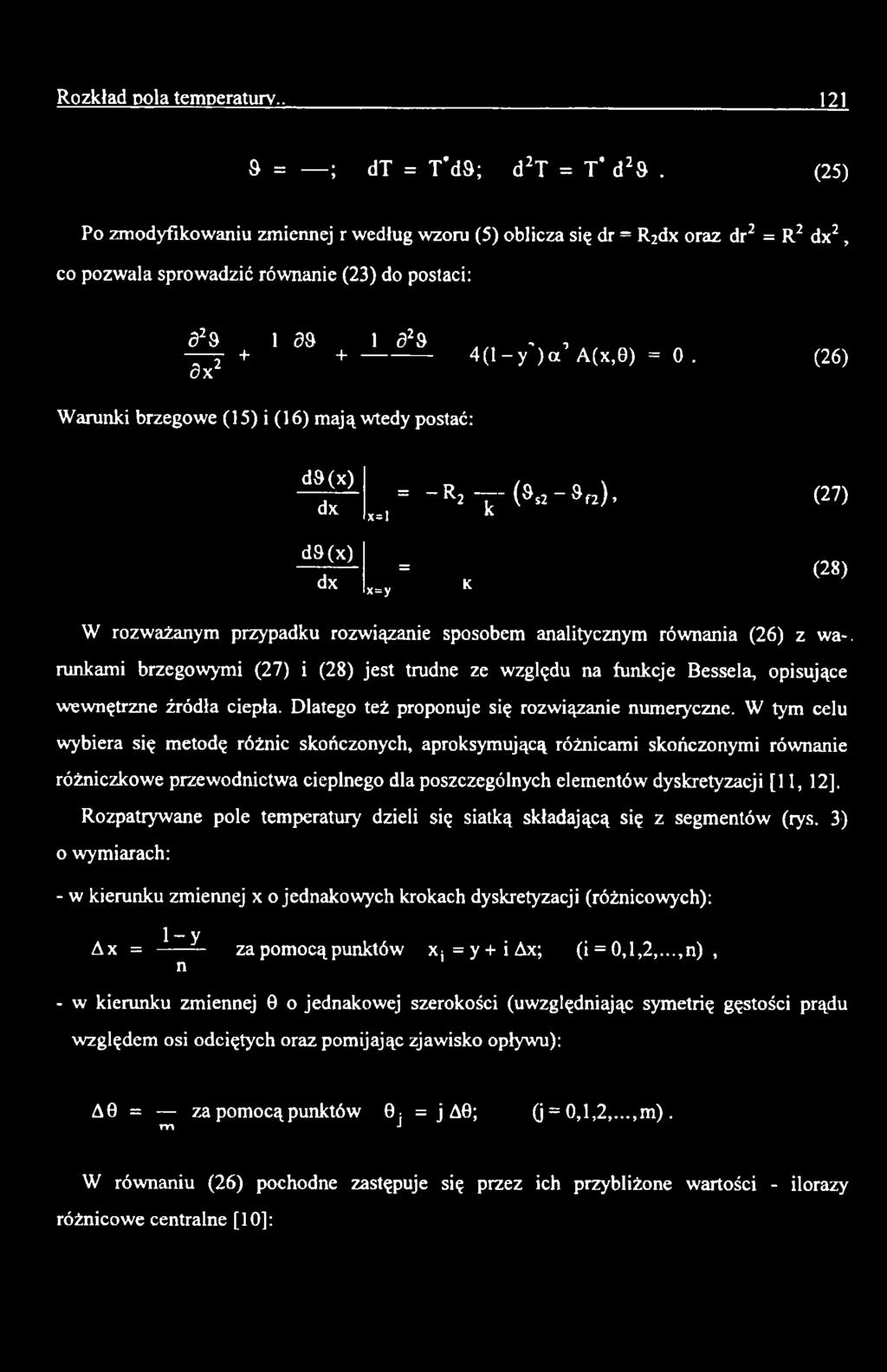 + + ~ 7 W *4( ' - y ) a m ) - «Warunki brzegowe (15) i (16) mają wtedy postać: d3(x) dx d9(x) dx = -R2 T -(Sa-Sn). (27) x.