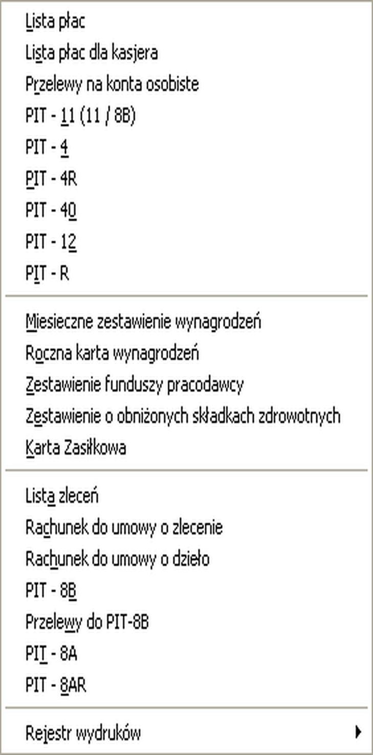 Streamsoft Rodzaje wydruków dostępnych w oknie Płace W oknie Płace jest możliwość wydrukowania dokumentów, które są potrzebne w celu