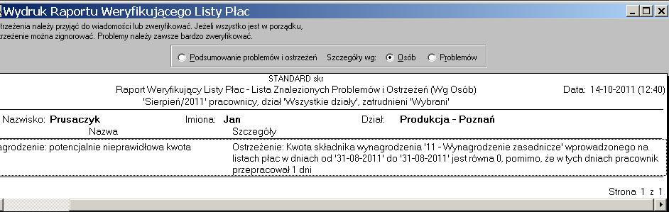 zależności od tego, czy konfiguracja programu dla firmy dopisuje zerowe składniki do listy płac, czy też nie, raport weryfikacyjny wyświetli jedno z dwóch