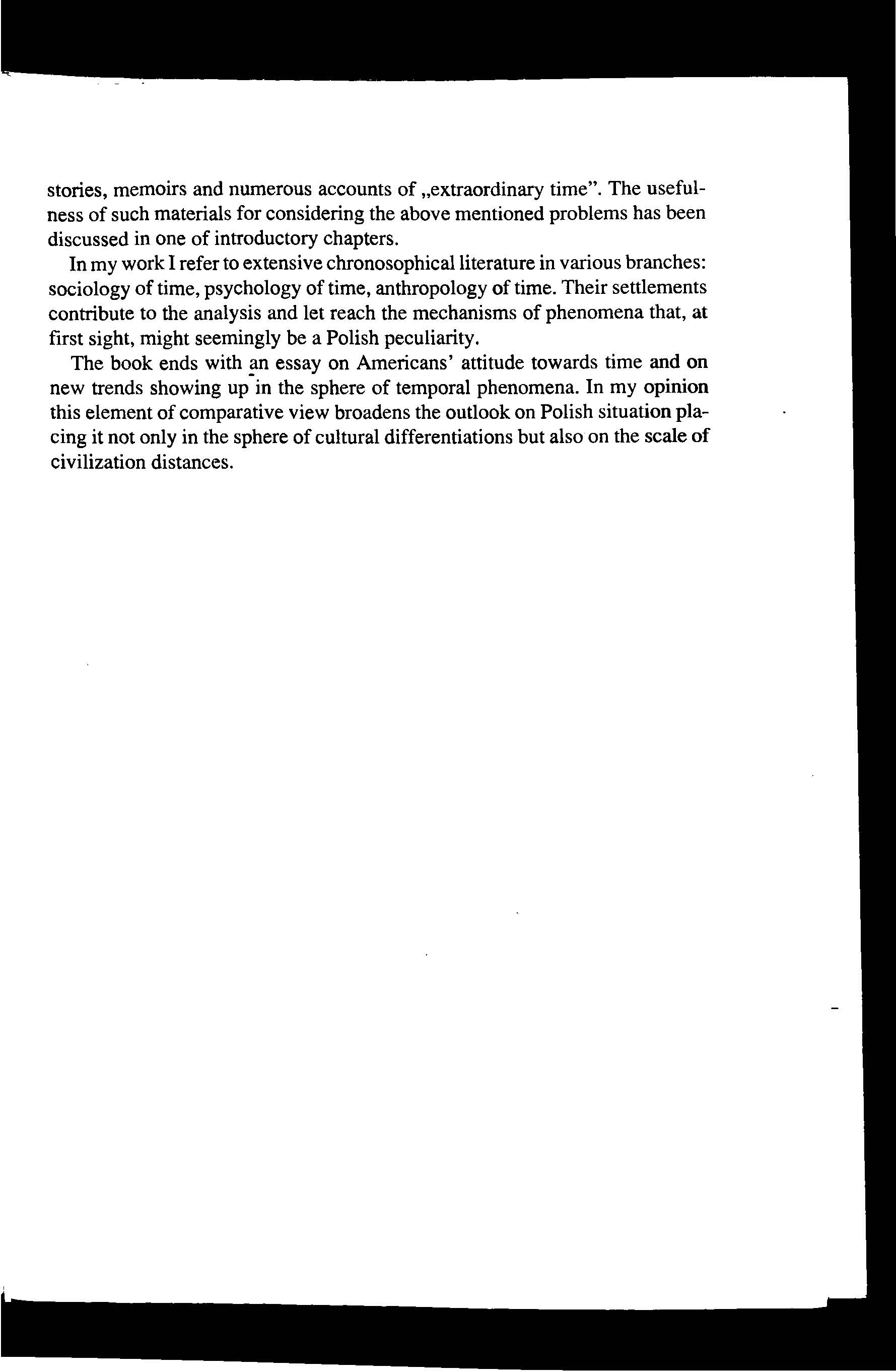 stories, memoirs and numerous accounts of extraordinary time. The usefulness of such materials for considering the above mentioned problems has been discussed in one of introductory chapters.