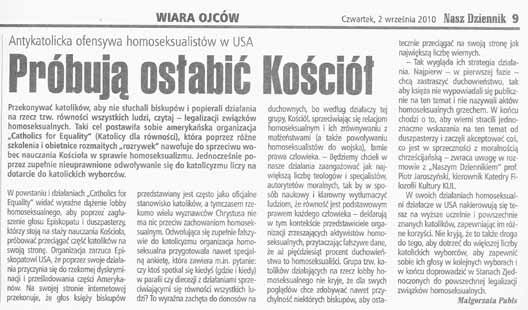 Agnieszka Kościańska Nasz Dziennik, 2 września 2010 r. prania mózgów. Społeczeństwo ma uwierzyć, że orientacja homoseksualna jest tak samo normalna i zdrowa jak heteroseksualność 117.