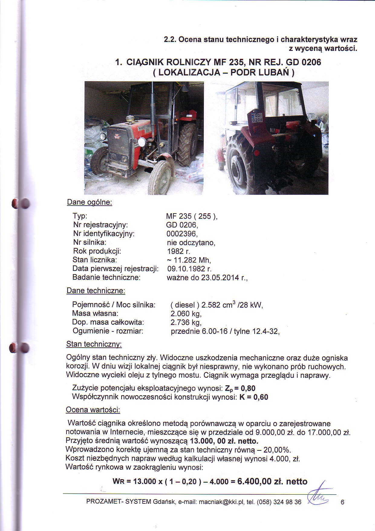 2.2. Ocena stanu technicznego i charakterystyka wraz z wycenq wartosci.