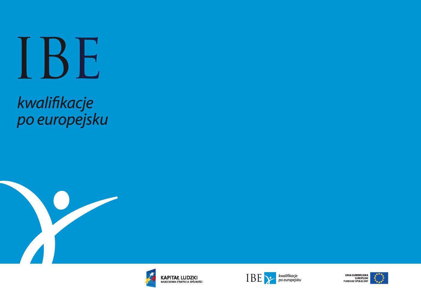 Projekt systemowy Opracowanie założeń merytorycznych i instytucjonalnych wdrażania Krajowych Ram Kwalifikacji oraz Krajowego Rejestru Kwalifikacji dla uczenia się przez całe życie Projekt