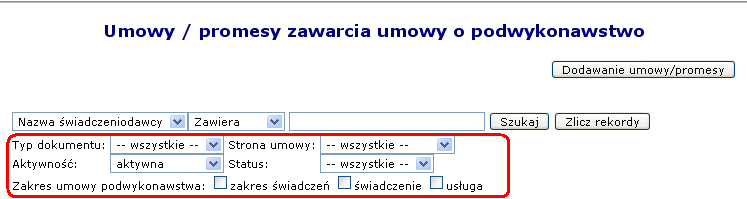 Świadczeniodawca oraz podwykonawca, mogą przeglądać wszystkie umowy z nimi skojarzone, za pomocą odpowiednich kryteriów mogą zdefiniować listę widzianych umów.