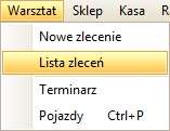 1 Zlecenia W celu zarządzania zleceniami/ofertami, z paska menu wybieramy: Warsztat -> Lista zleceń.