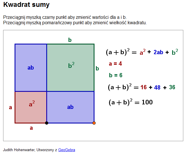 Zadanie dnia: Wizualizacja rozwinięcia kwadratu sumy Otwórz dynamiczną kartę pracy Kwadrat_Sumy.html.